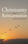 Christianity and Reincarnation by Rudolf Frieling, Rudolf & Margaret Koehler, 9781782501978