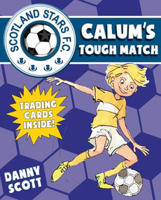 Calum's Tough Match by Danny Scott, Alice A. Morentorn, 9781782502814