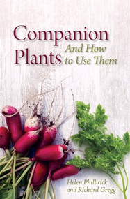Companion Plants and How to Use Them by Helen Philbrick, Richard B. Gregg, Herbert H. Koepf, 9781782502869