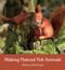 Making Natural Felt Animals by Rotraud Reinhard, Anna Cardwell, 9781782503767