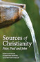 Sources of Christianity (Peter, Paul and John) by Bastiaan Baan, Christine Gruwez, John van Schaik, 9781782504290