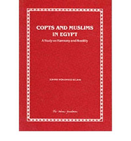 Copts and Muslims in Egypt (A Study on Harmony and Hostility) by Sohirin Mohammad Solihin, 9780860372073