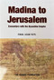Madina to Jerusalem by Ismail Adam Patel, 9780860373933