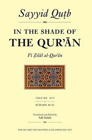 In the Shade of the Qur'an Vol. 16 (Fi Zilal al-Qur'an) by Sayyid Qutb, 9780860374022