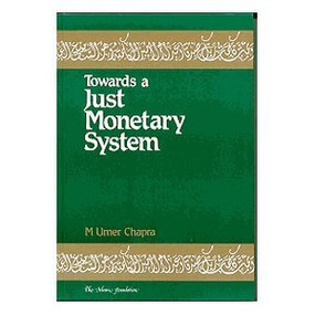 Towards a Just Monetary System by Sayyid Abul A'la Mawdudi, 9780860371472