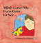 Allah Gave Me Two Eyes to See - 9780860372837 by Fatima M. D'Oyen, 9780860372837