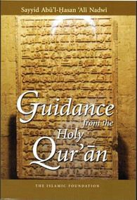 Guidance from the Holy Quran - 9780860374701 by Abul Hasan Ali Hasani Nadwi, 9780860374701