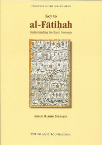 Key to Al Fatiha by Adbur Rashid Siddiqui, 9780860373612