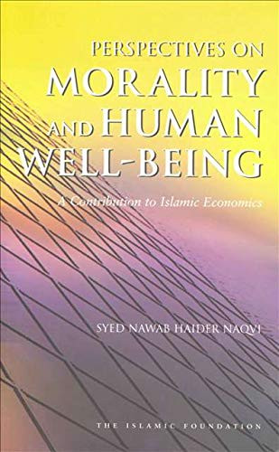Perspectives on Morality and Human Well-Being by Sayed Nawab Haider Naqvi, 9780860373285