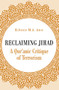 Reclaiming Jihad by ElSayed M. A. Amin, 9780860375883