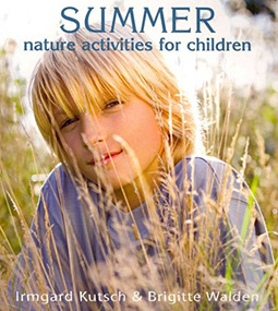 Summer Nature Activities for Children by Irmgard Kutsch, Brigitte Walden, 9780863155864