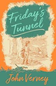 Friday's Tunnel by John Verney, 9781589881372