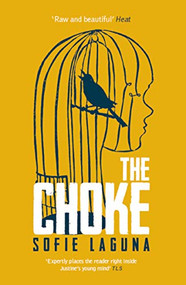 The Choke - 9781910709627 by Sofie Laguna, 9781910709627