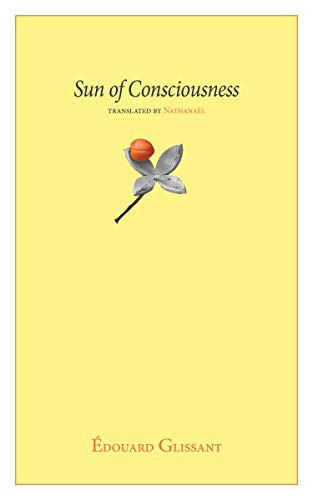 Sun of Consciousness by Edouard Glissant, Nathanaël, 9781937658953