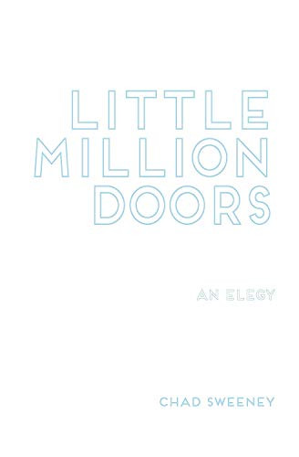 Little Million Doors by Chad Sweeney, 9781643620008