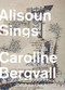 Alisoun Sings by Caroline Bergvall, 9781643620015