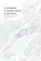 Layered Landscapes Lofoten (Understanding of Complexity, Otherness and Change) by Magdalena Haggärde, Gisle Løkken, 9781948765060