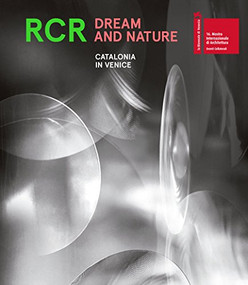 RCR Dream and Nature (Catalonia in Venice) by Pati Núñez, Estel Ortega, 9781948765022