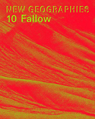 New Geographies 10 (Fallow) by Michael Chieffalo, Julia Smachylo, 9781948765091