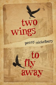 Two Wings to Fly Away by Penny Mickelbury, 9781612941493