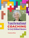Transformational Coaching for Early Childhood Educators by Constant Hine, 9781605546407