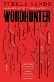 Wordhunter (A Novel) by Stella Sands, 9780063345300