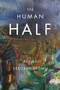 The Human Half by Deborah Brown, 9781942683803