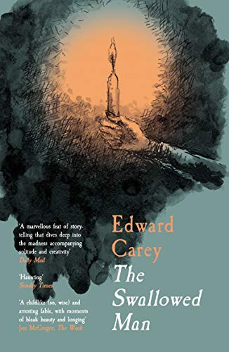 The Swallowed Man by Edward Carey, Edward Carey, Edward Carey, 9781913547233