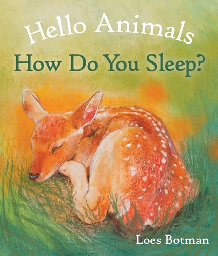 Hello Animals, How Do You Sleep? by Loes Botman, 9781782505518