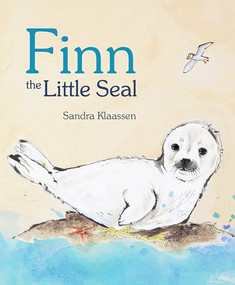 Finn the Little Seal by Sandra Klaassen, 9781782505549