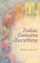 The Zodiac Gestures in Eurythmy by Werner Barfod, Sally Lake-Edwards, Virginia Sease, 9781782505679