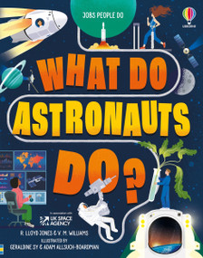 What Do Astronauts Do? by Rob Lloyd Jones, Victoria Williams, Adam Allsuch Boardman, 9781805075554