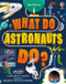 What Do Astronauts Do? by Rob Lloyd Jones, Adam Allsuch Boardman, Geraldine Sy, Victoria Williams, 9781805075554