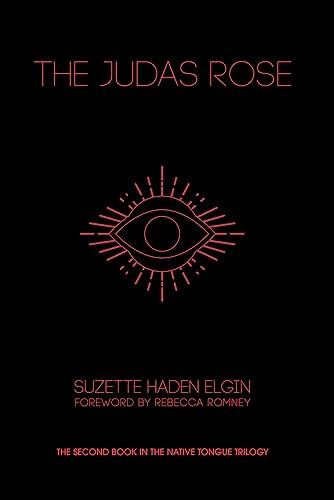 The Judas Rose by Suzette Haden Elgin, Rebecca Romney, 9781936932641