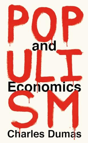 Populism and Economics by Charles Dumas, 9781788161893