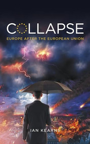 Collapse (Europe After The European Union) by Ian Kearns, 9781785902154
