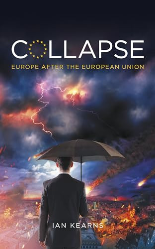 Collapse (Europe After The European Union) by Ian Kearns, 9781785902154