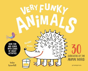 Very Funky Animals (30 curiosities of the animal world) by Victor Escandell, 9788416504909