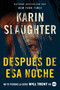 After That Night \ Después de esa noche (Spanish Edition) by Karin Slaughter, 9780063382763