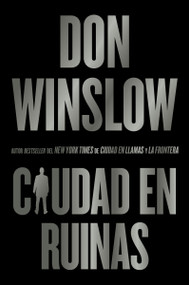 Ciudad en ruinas (City in Ruins (Spanish edition)) by Don Winslow, 9780063382831