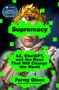 Supremacy (AI, ChatGPT, and the Race That Will Change the World) by Parmy Olson, 9781250337740