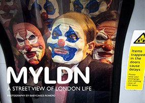 MYLDN (A Street View of London Life) by Babycakes Romero, 9781908211736
