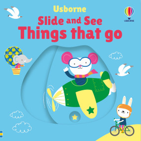 Slide and See Things That Go by Fiona Watt, Stella Baggott, 9781805078289