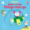 Slide and See Things That Go by Fiona Watt, Stella Baggott, 9781805078289