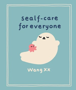 Sealf-Care for Everyone by Wang xx, 9781615199860