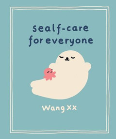Sealf-Care for Everyone by Wang xx, 9781615199860