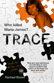Trace (Who killed Maria James?) by Rachael Brown, 9781947534582