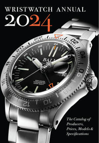 Wristwatch Annual 2024 (The Catalog of Producers, Prices, Models, and Specifications) by Peter Braun, Marton Radkai, 9780789214799