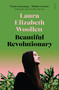 Beautiful Revolutionary by Laura Elizabeth Woollett, 9781947534636