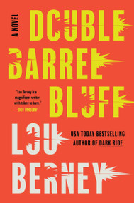 Double Barrel Bluff (A Novel) by Lou Berney, 9780062292483